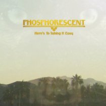 phosphorescent - here's to taking it easy