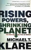 Michael Klare: Rising Powers, Shrinking Planet