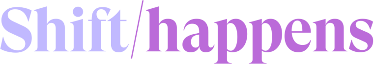 Shift Happens