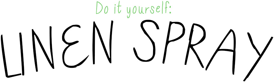Do it yourself: Linen Spray