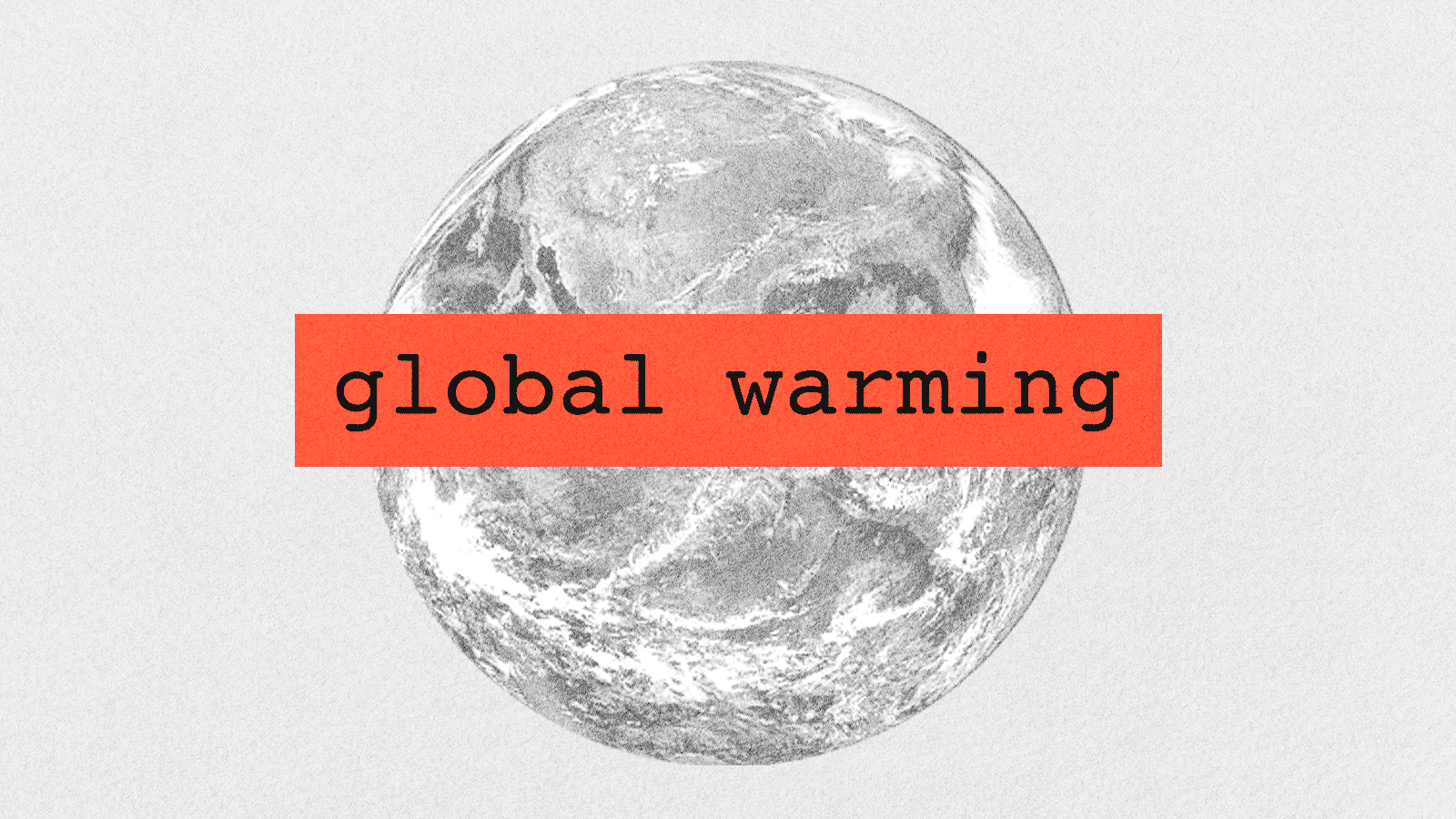 An animation of the words global warming in a red rectangle getting crossed out on top of a background of a greyscale earth.
