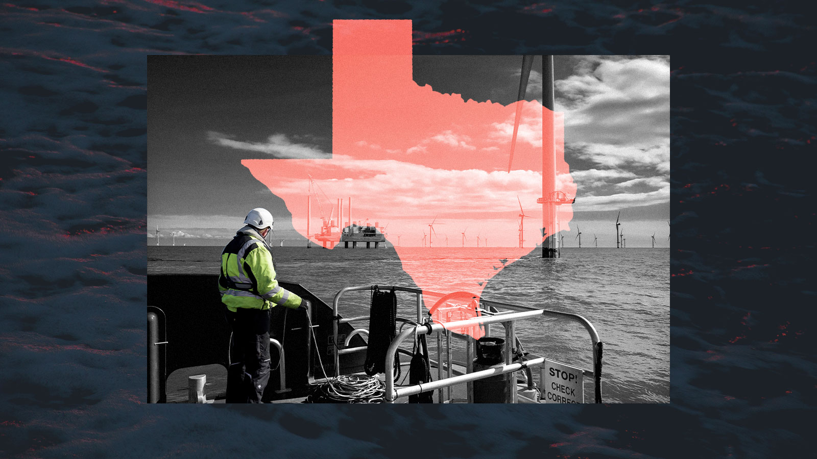 Collage: dark water with red light reflected on the ripples. A grayscale photo of offshore wind turbines and a worker looking at them is in the center; the worker is in color wearing a neon safety jacket. On top is a pink overlaid silhouette of the state of Texas.