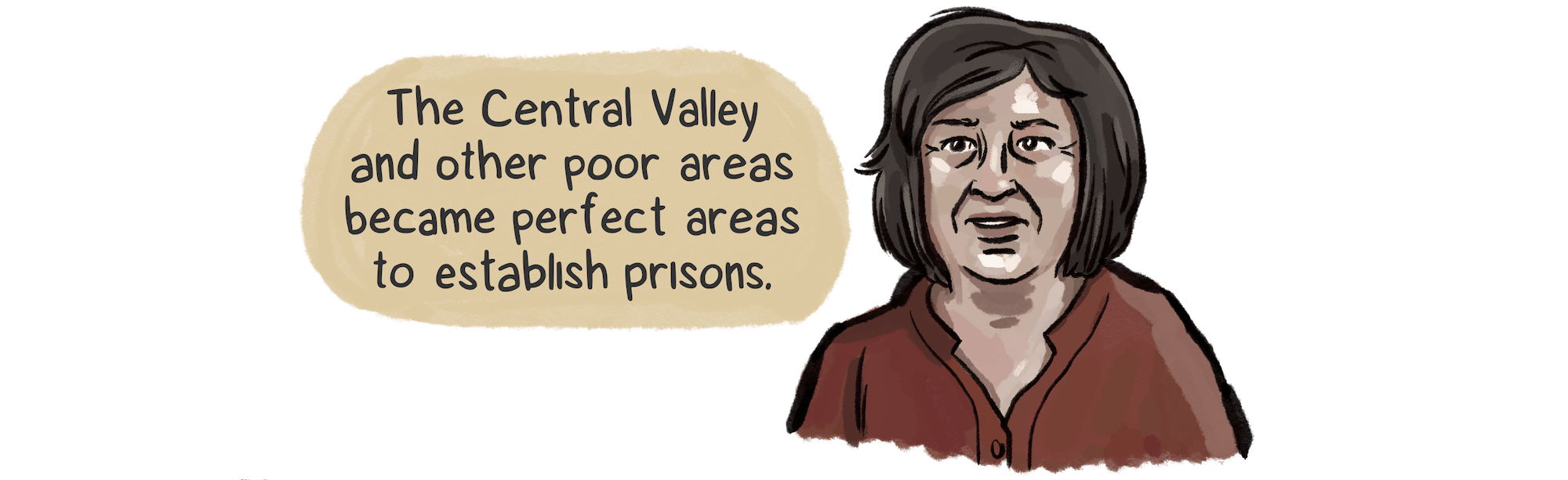 A White woman with dark brown hair and a red shirt named Jeanette Todd says, “The Central Valley and other poor areas became perfect areas to establish prisons.”