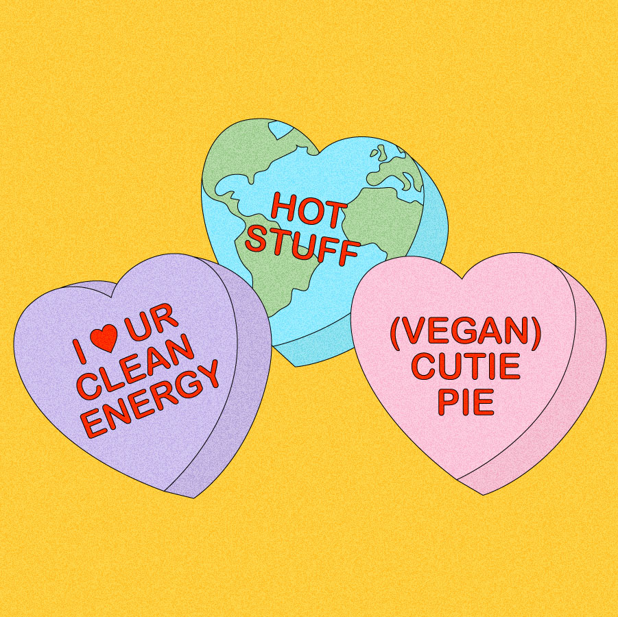 Illustration of candy hearts with climate-related messages — "I love your clean energy," "vegan cutie pie," and "hot stuff" on an earth-patterned heart