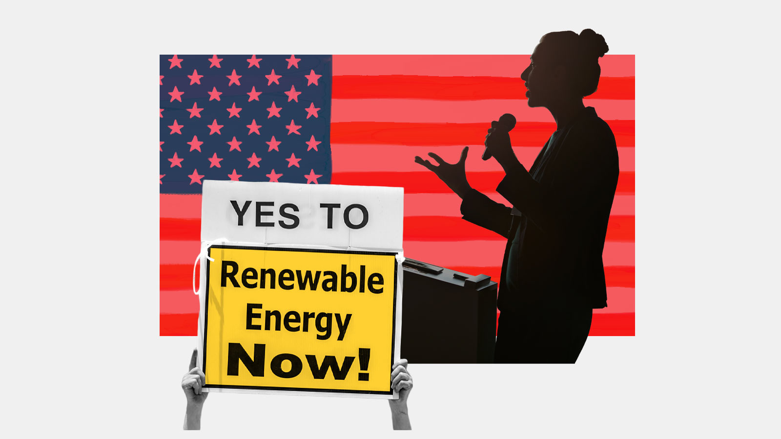 Digital collage of a politician giving a speech at a podium in front of an American flag with two hands holding a sign that reads Yes to Renewable Energy Now!